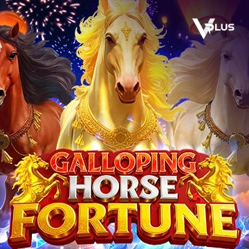 Vplus : Galloping Horse Fortune - QUEENBET138