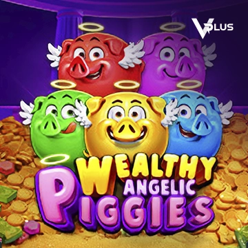 Vplus : Piggies Wealthy Angelic - QUEENBET138
