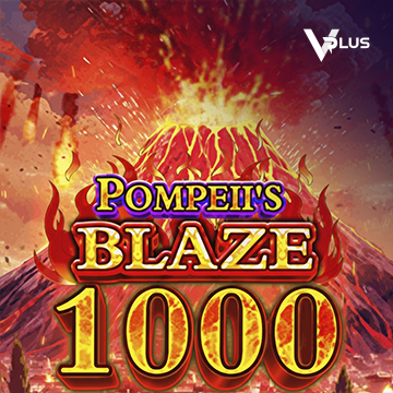 Vplus : Pompeii``s Blaze 1000 - QUEENBET138