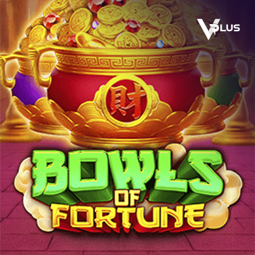 Vplus : Bowls of Fortune - QUEENBET138